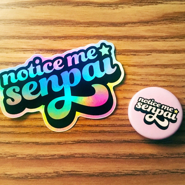 Notice Me Senpai/Best Waifu Holographic Stickers