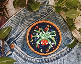 Grow Your Own Way / Positive Plant Patch / Embroidered Patches / Self Care Gift