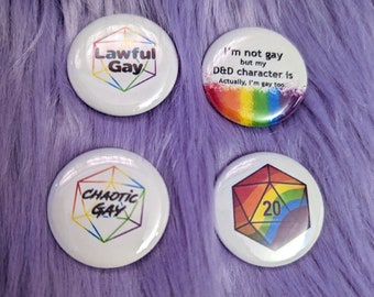 Rainbow Pride Dice Pins | Chaotic Gay, Lawful Gay, I'm not gay but my DnD character is, actually I am too, Gay D&D RPG Gamer D20 Dice Gaymer