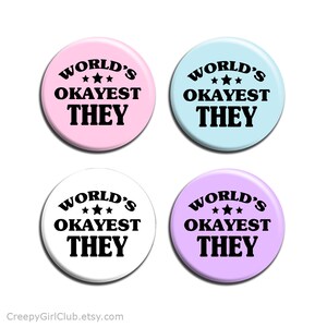 World&#39;s Okayest They 4 pin pack for when you&#39;re just doing your best to be an okay Enby | Non Binary, they pronoun, gender punk, genderfluid