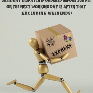 order before 2.30 for same day dispatch if ordered before this excludes the weekends and Bank Holidays.