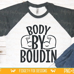 Body By Boudin SVG Mardi Gras Svg DXF, EPS, Funny Cajun Design,Files for Cutting Machines Cameo or Cricut, Muscles, cajun food, Louisiana