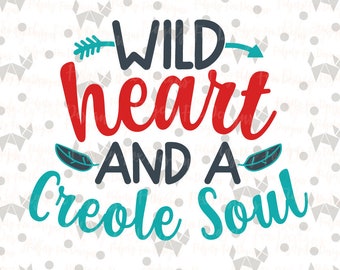 Wild Hard Creole Soul Svg DXF EPS Pdf Png Cutting File, Mardi gras svg Silhouette cut file CreoleSVG cajun svg, Mardi Gras 2019, Louisiana