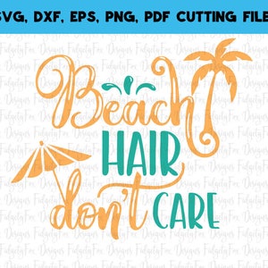 Beach Hair Don&#39;t Care SVG, DXF, EPS, png Files for Cutting Machines Cameo or Cricut - Camping Svg, Tent Svg