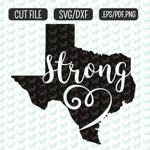 Texas Strong SVG, DXF, EPS, png Files for Cutting Machines Cameo or Cricut - Hurricane Harvey svg Texas  svg Tx Strong svg