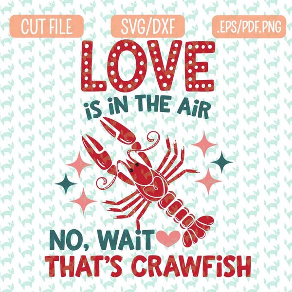 Valentine Crawfish SVG DXF, EPS, png Files for Cutting Machines Cameo or Cricut - Mardi Gras Svg Cajun svg