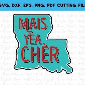 Mais Yea Chèr Cajun Svg DXF EPS PDF & Png file for cutting machines. Louisiana svg Cajun French cutting files
