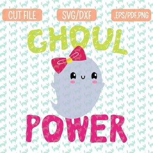 Ghoul Power SVG, DXF, EPS, png Files for Cutting Machines Cameo or Cricut - Halloween Svg, Cute Ghost Svg