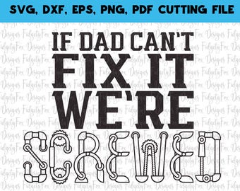 We're screwed Svg funny Fathers day svg Tools svg DXF Eps Pdf Png