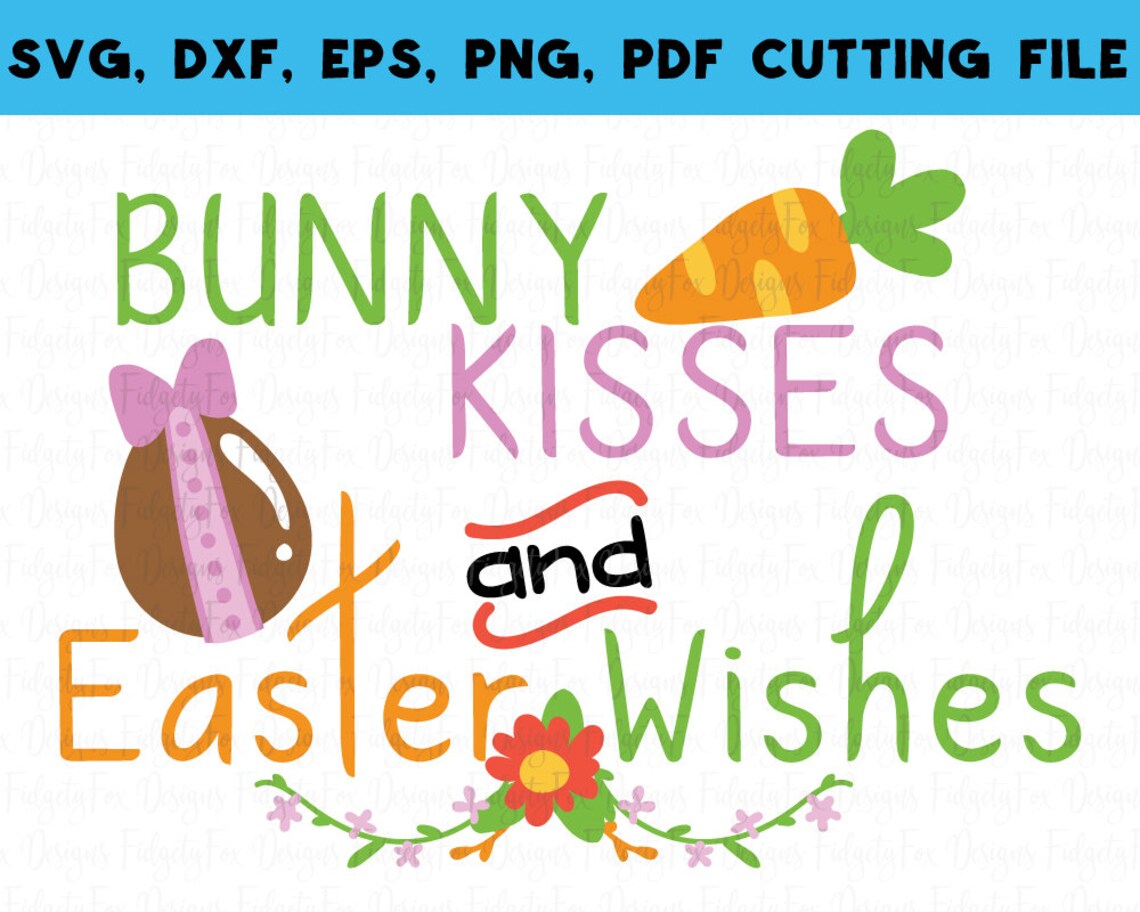Download Bunny Kisses Easter Wishes Easter SVG DXF EPSPdf Png Files ...