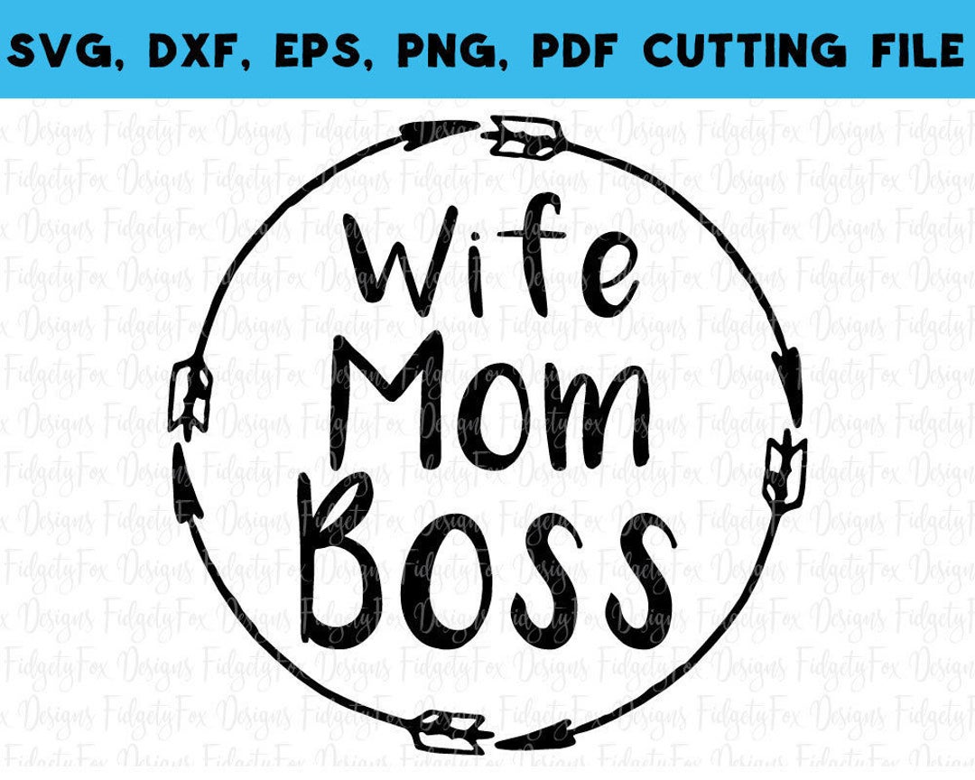 Wife Mom Boss Svg File Whimsical Mom Svg Momprenuer Svg DXF Eps Pdf Png ...