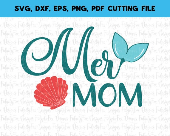Download Mer Mom Svg EPS Pdf Png Mermaid tail svg Silhouette cut ...