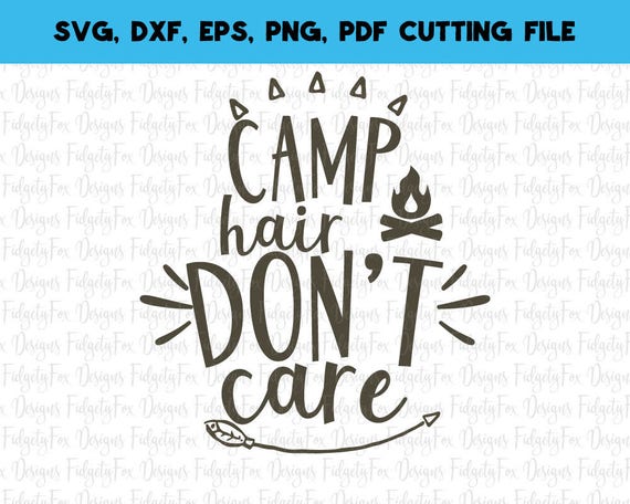 Download Camp Hair Don T Care Svg Dxf Eps Png Files For Cutting Etsy