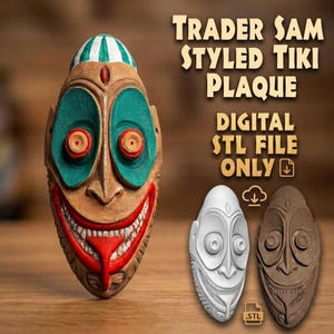 May include: A Trader Sam styled tiki plaque digital STL file. The image displays a painted mask with large teal eye sockets, red pupils, a wide grin with white teeth, and a red tongue. Two unpainted 3D model versions are shown alongside the text.