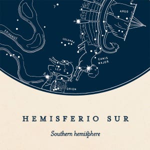 May include: A blue and white illustration of the Southern Hemisphere constellations, including Canis Major, Argo, Orion, Eridanus, Lepus, and Columba. The text "HEMISFERIO SUR" and "Southern hemisphere" are printed below the illustration.