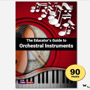 Musical Instruments in the Orchestra Book, A Guide to 35 Instruments in the Symphony Orchestra, Educator&#39;s Guide, Music Teacher Resource