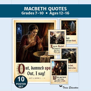 May include: A set of 10 educational posters featuring Macbeth quotes for years 8-11 and ages 12-16. The posters display illustrations of scenes from the play, including Lady Macbeth, with text such as Out, damned spot! Out, I say! and Fair is foul, and foul is fair.