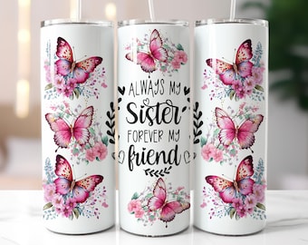 Sister Friend Butterfly 20oz Tumbler Sublimation Design (PNG)
