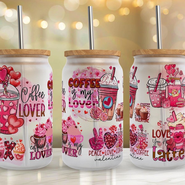 Valentine's Day Glass Can Wrap, Valentine Sublimation Desig, Coffee Is My Valentine, Seamless 16 oz Libbey Glass Can  Wrap Design #GLC