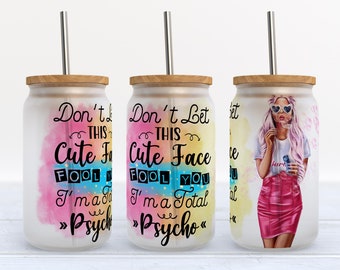 Funny Sarcastic Fashion Girl 16oz Glass Can Wrap (Digital Download)