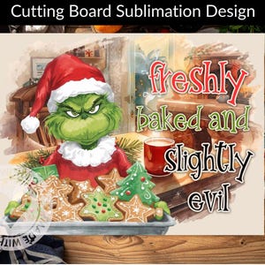 Grinch Cutting Board Sublimation PNG, Funny Christmas Kitchen Decor, Grinch Chopping Board Design Instant Download