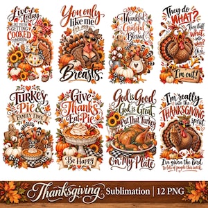 May include: A collection of twelve Thanksgiving-themed digital illustrations featuring turkeys, pumpkins, sunflowers, and pies. Each design includes decorative typography with phrases like Live Today, Thankful Grateful Blessed, and Turkey Pie & Family Time.
