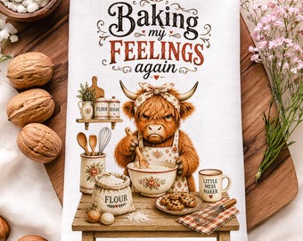 Farmhouse Kitchen Towel Png, Baking My Feelings Again, Funny Baking quote, Highland Cow Sublimation Design, Digital Downloads