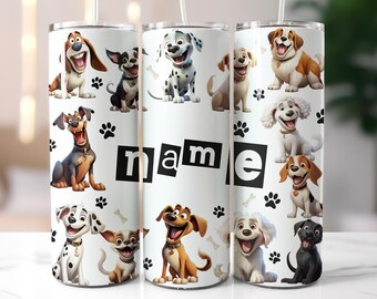 Dog Name Tumbler Wrap PNG, 20 oz Skinny Tumbler Sublimation Design Dog Lover Tumbler  (plus 9 FREE Designs Included!)#STD