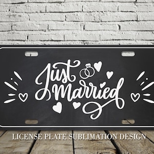 Just Married License Plate Sublimation Design, Wedding License Plate Digital Download PNG, 12 by 6 inch Car License Plate Design #CLP