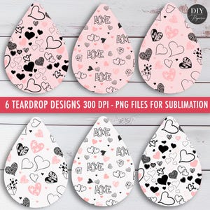 May include: Six teardrop-shaped designs with heart and "LOVE" patterns in pink, black, and white. The designs include various heart styles and the word "LOVE" in different fonts. The image also includes the text "6 TEARDROP DESIGNS 300 DPI - PNG FILES FOR SUBLIMATION".