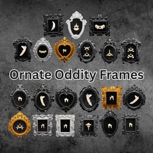 May include: A collection of ornate frames in various shapes and colors, each containing a unique object, such as a bone or a crescent shape. The text "Ornate Oddity Frames" is displayed in the center.