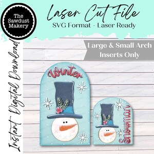 May include: A laser cut file for a winter-themed snowman arch insert. The design features a snowman wearing a top hat, with the word "Winter" above it. The smaller insert says "Snowman".