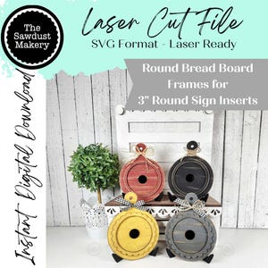 May include: Four round wooden bread board frames in red, black, yellow, and gray, each with a 3-inch center hole. The frames have decorative bows and are laser-cut. The image includes text: "Laser Cut File" and "Round Bread Board Frames."