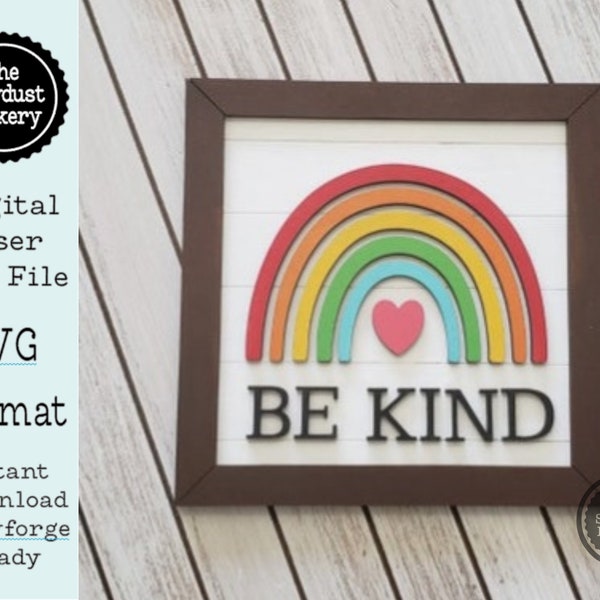 Be Kind Rainbow SVG Sign | Rainbow SVG |  Laser Cut File | Glowforge | SVG | Rainbow | Be Kind | Laser