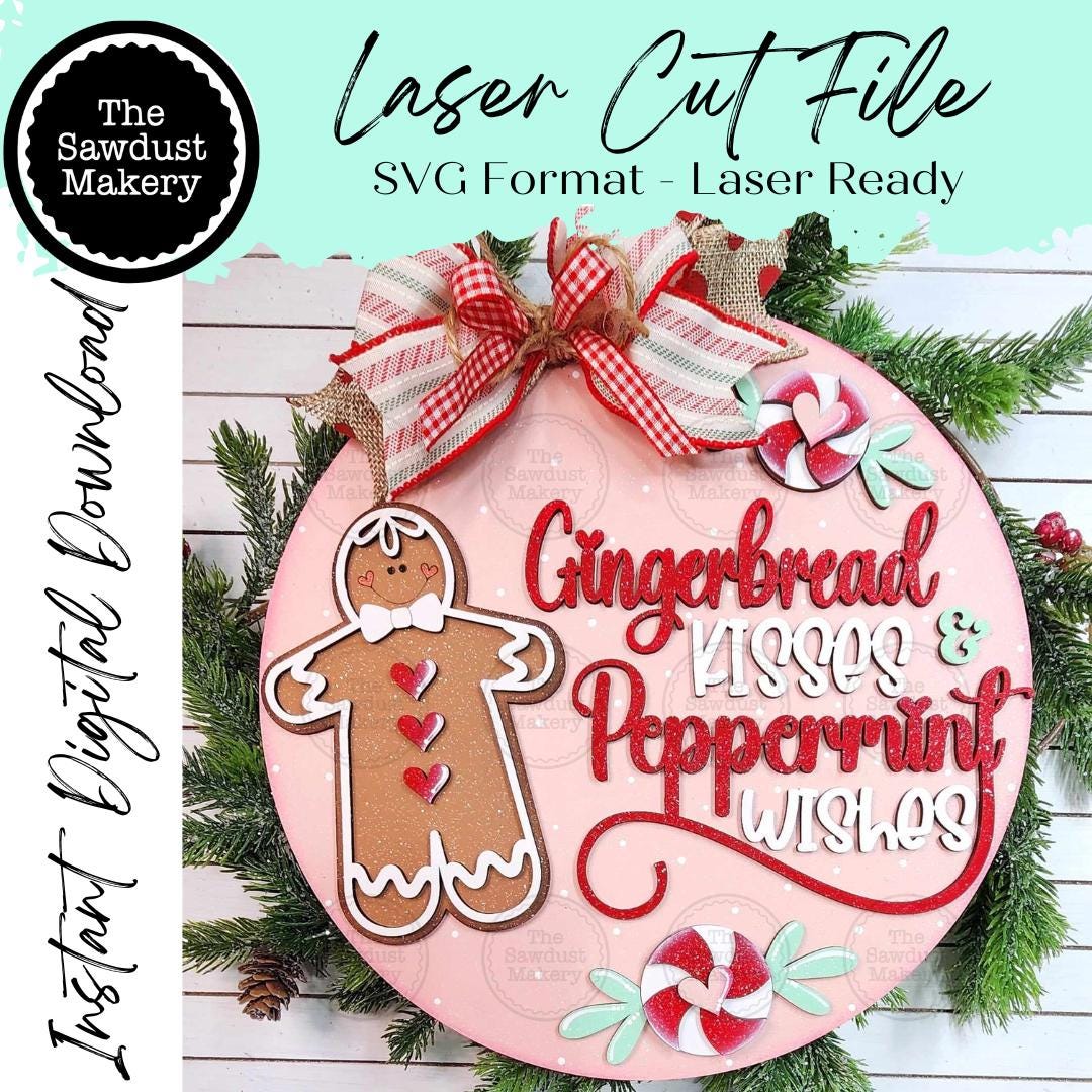 Gingerbread Kisses Door Hanger 10.5" SVG File | Laser Cut File ...
