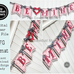 Be Mine Valentine Banner SVG | Laser Cut File | Glowforge | Valentine's Day SVG | Be Mine | Banner | Love | Valentine | Be Mine