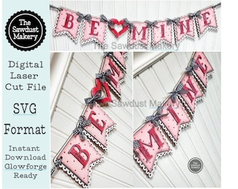 Be Mine Valentine Banner SVG | Laser Cut File | Glowforge | Valentine&#39;s Day SVG | Be Mine | Banner | Love | Valentine | Be Mine