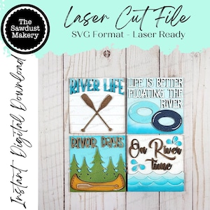 May include: A laser cut file design with four square wooden plaques, each with a river theme. The plaques display phrases like "River Life" and "On River Time," alongside images of oars, a life ring, a canoe, and water. The design is laser ready and in SVG format.