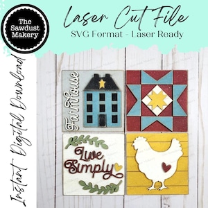 May include: A digital download image featuring four laser-cut wooden squares with farmhouse-themed designs. The squares include a blue house, a quilt pattern, the text "Live Simply", and a white chicken. The image also includes the text "Laser Cut File".