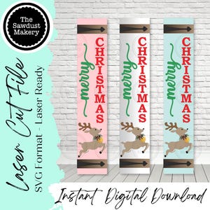 May include: Three vertical Christmas signs in pink, white, and blue, each with "merry CHRISTMAS" in green and red. A reindeer graphic is at the bottom. The signs are labeled "Instant Digital Download" and "Laser Cut File".