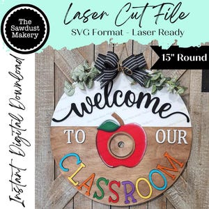 15&quot; Round Welcome to Our Classroom Door Hanger Sign SVG | Laser Cut File | Glowforge | 3&quot; Round Insert Frame | Seasonal Interchangeable