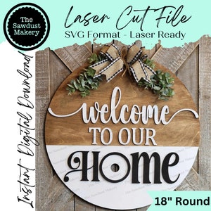 Cartello da appendere alla porta rotondo da 18" "Benvenuto a casa mia/Nostra casa" SVG / File tagliato al laser / Glowforge / Cornice con inserto rotondo da 3" / Intercambiabile stagionale