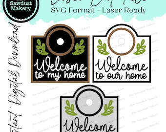 May include: Three SVG cut files for welcome signs. The signs are brown, grey, and black with green leaves and the text "Welcome to my home" and "Welcome to our home" and "Welcome to my office".