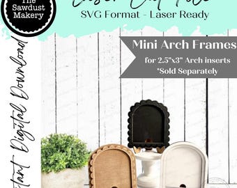May include: A digital download image featuring laser-cut mini arch frames in various colors: black, beige, and white. The frames are designed for 2.5" x 3" arch inserts. The image includes text that reads "Laser Cut File" and "Instant Digital Download."