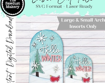 May include: A digital download featuring laser cut files for winter-themed arch inserts. The design includes a large and small arch with the text "Hello Winter", snowflakes, a Christmas tree, and a red bird. The file is in SVG format.