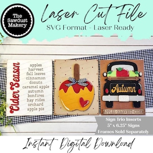 May include: A digital laser cut file with three autumn-themed sign inserts. The designs include a sign that says "Cider Season", a caramel apple, and a truck carrying apples. The signs are 12.7cm x 15.88cm and are sold separately.