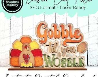 May include: Gobble til you wobble Thanksgiving themed laser cut file with a turkey and a sign. The file is in SVG format and is laser ready. Instant digital download.