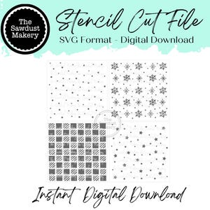 May include: Digital download of stencil cut files in SVG format. The image features four different stencil designs: polka dots, snowflakes, stars, and a plaid pattern with text. The text in the image says "Stencil Cut File" and "Instant Digital Download".
