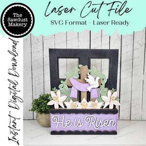 Add-on for Interchangeable Window Box | He is Risen Easter Window Box Insert SVG | Laser Cut File | Window Box Shelf Sitter