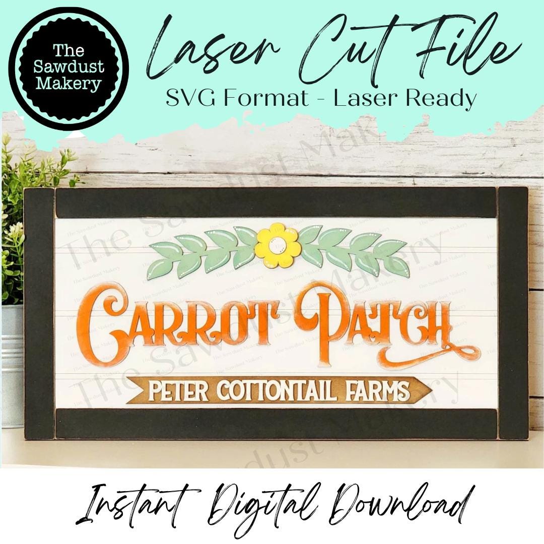 Carrot Patch Farmhouse Easter Sign SVG Laser File | Spring Laser Cut ...